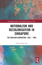 Routledge Studies in the Modern History of Asia- Nationalism and Decolonisation in Singapore