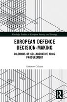 Routledge Studies in European Security and Strategy- European Defence Decision-Making