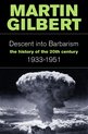 Descent Into Barbarism A History of the 20th Century 19331951 193351