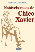 Notáveis casos de Chico Xavier