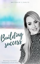 Building success - Becoming a Successful Entrepreneur in South Africa