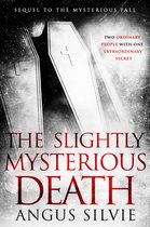 The Mysterious Series - The Slightly Mysterious Death