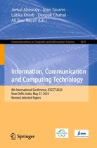 Communications in Computer and Information Science 1841 - Information, Communication and Computing Technology