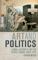 Art and Politics A Small History of Art for Social Change Since 1945