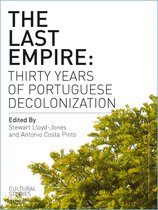 The Last Empire - Thirty Years of Portuguese Decolonisation