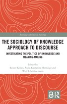 Routledge Advances in Sociology-The Sociology of Knowledge Approach to Discourse