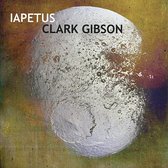 Clark Gibson - Iapetus (CD)