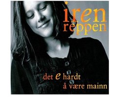 Iren Reppen - Det E Hardt Å Være Mainn (CD)