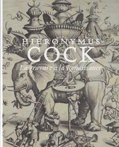 Hieronymus Cock : La gravure a la Renaissance.