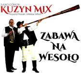 Krzysztof Procek & Wiesław Włoch: Zabawa Na Wesoło - Śląsko-Góralski Kuzyn Mix [CD]