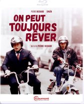 On peut toujours rever [Blu-Ray]
