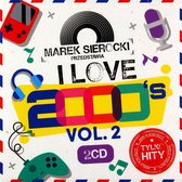 Marek Sierocki Przedstawia: I Love 2000's vol. 2 [2CD]