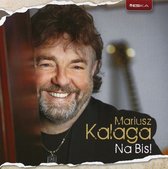 Mariusz Kalaga: Na Bis! [CD]