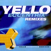 Yello: Eccentrix Remixes [CD]