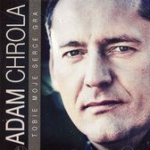 Adam Chrola: Tobie Moje Serce Gra [CD]
