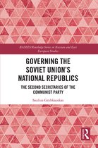 BASEES/Routledge Series on Russian and East European Studies- Governing the Soviet Union's National Republics