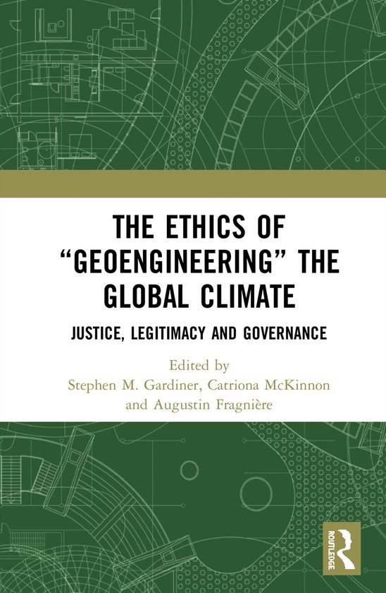 The Ethics of “Geoengineering” the Global Climate - cover