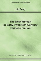 The New Woman in Early Twentieth-Century Chinese Fiction