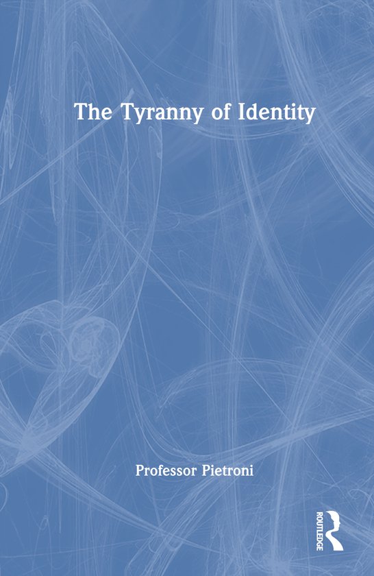 The Tyranny of Identity - cover
