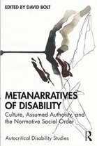 Autocritical Disability Studies- Metanarratives of Disability