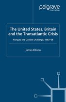 The United States Britain and the Transatlantic Crisis