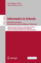 Lecture Notes in Computer Science- Informatics in Schools. Beyond Bits and Bytes: Nurturing Informatics Intelligence in Education