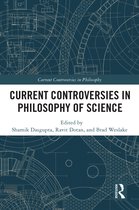 Current Controversies in Philosophy- Current Controversies in Philosophy of Science