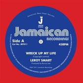 Leroy Smart - Wreck Up My Life (7" Vinyl Single)