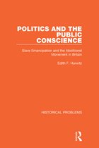 Historical Problems- Politics and the Public Conscience