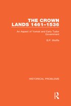 Historical Problems-The Crown Lands 1461-1536