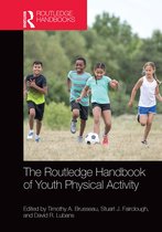 Routledge International Handbooks-The Routledge Handbook of Youth Physical Activity