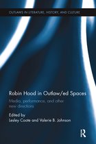 Outlaws in Literature, History, and Culture- Robin Hood in Outlaw/ed Spaces