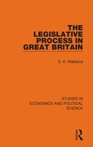 Studies in Economics and Political Science-The Legislative Process in Great Britain