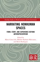 Routledge Studies in World Literatures and the Environment- Narrating Nonhuman Spaces