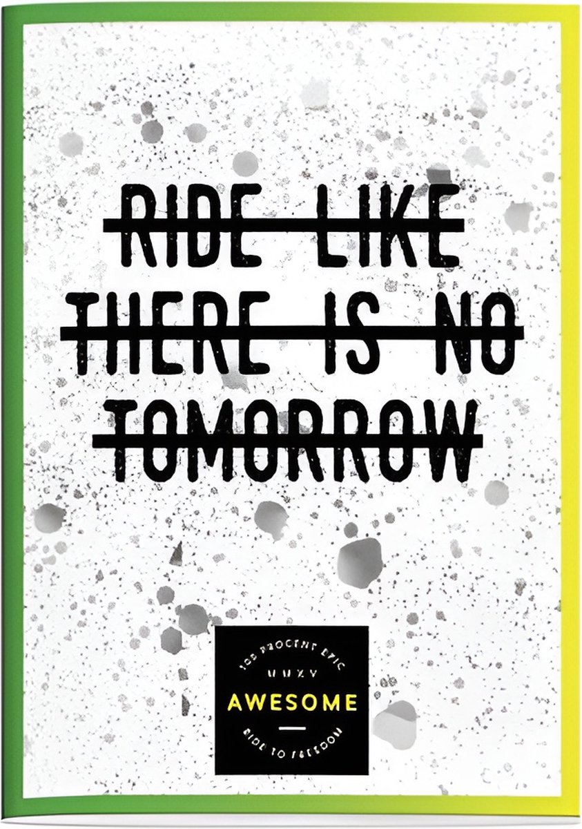 Stationery A4 Schrift Groen/Wit – Ride Like There Is No Tomorrow – Gelinieerd (0.7 cm) – 80 pagina’s