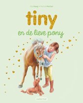 Tiny - Tiny en de lieve pony