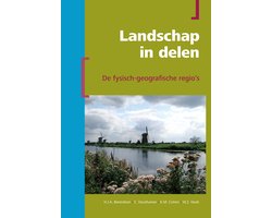 Berendsen - Fysische geografie van Nederland - Landschap in delen
