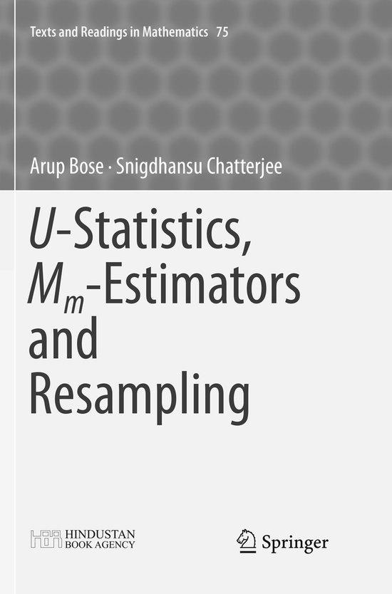 Texts and Readings in Mathematics75- U-Statistics, Mm-Estima ... - cover