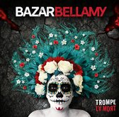 Bazar Bellamy - Trompe La Mort (CD)