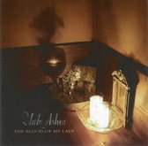 Unto Ashes - The Blood Of My Lady (CD)