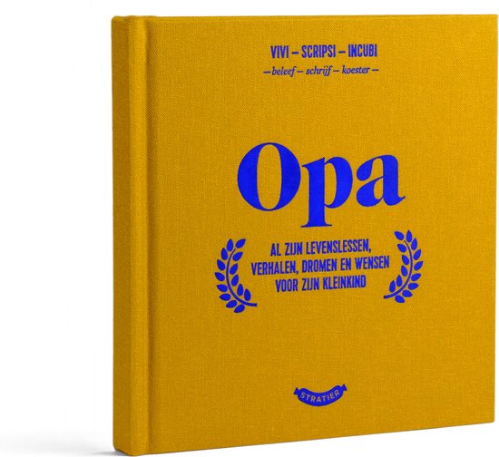 Geel boekje met de titel 'Opa' in blauwe letters, met de ondertitel 'Al zijn levenslessen, verhalen, dromen en wensen voor zijn kleinkind'.