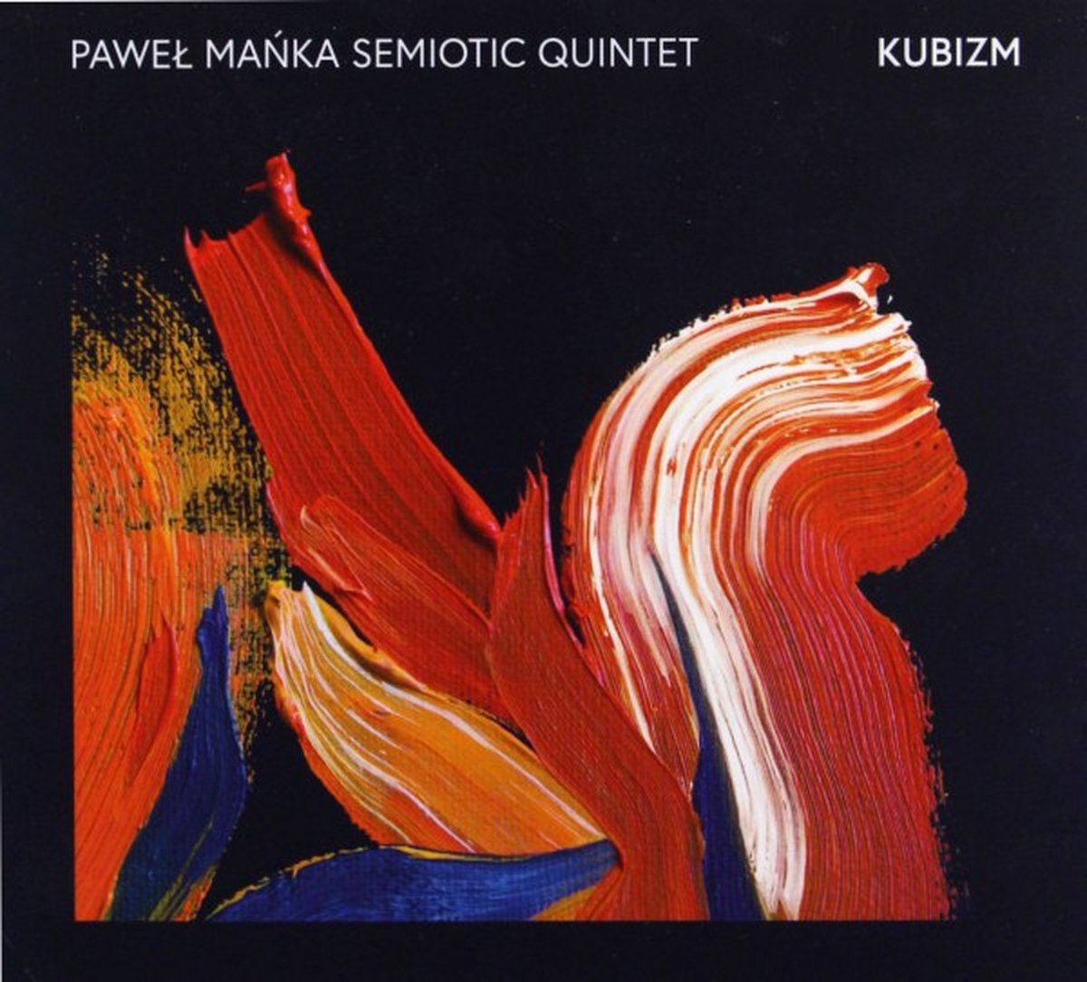 Paweł Mańka Semiotic Quintet: Kubizm [CD]