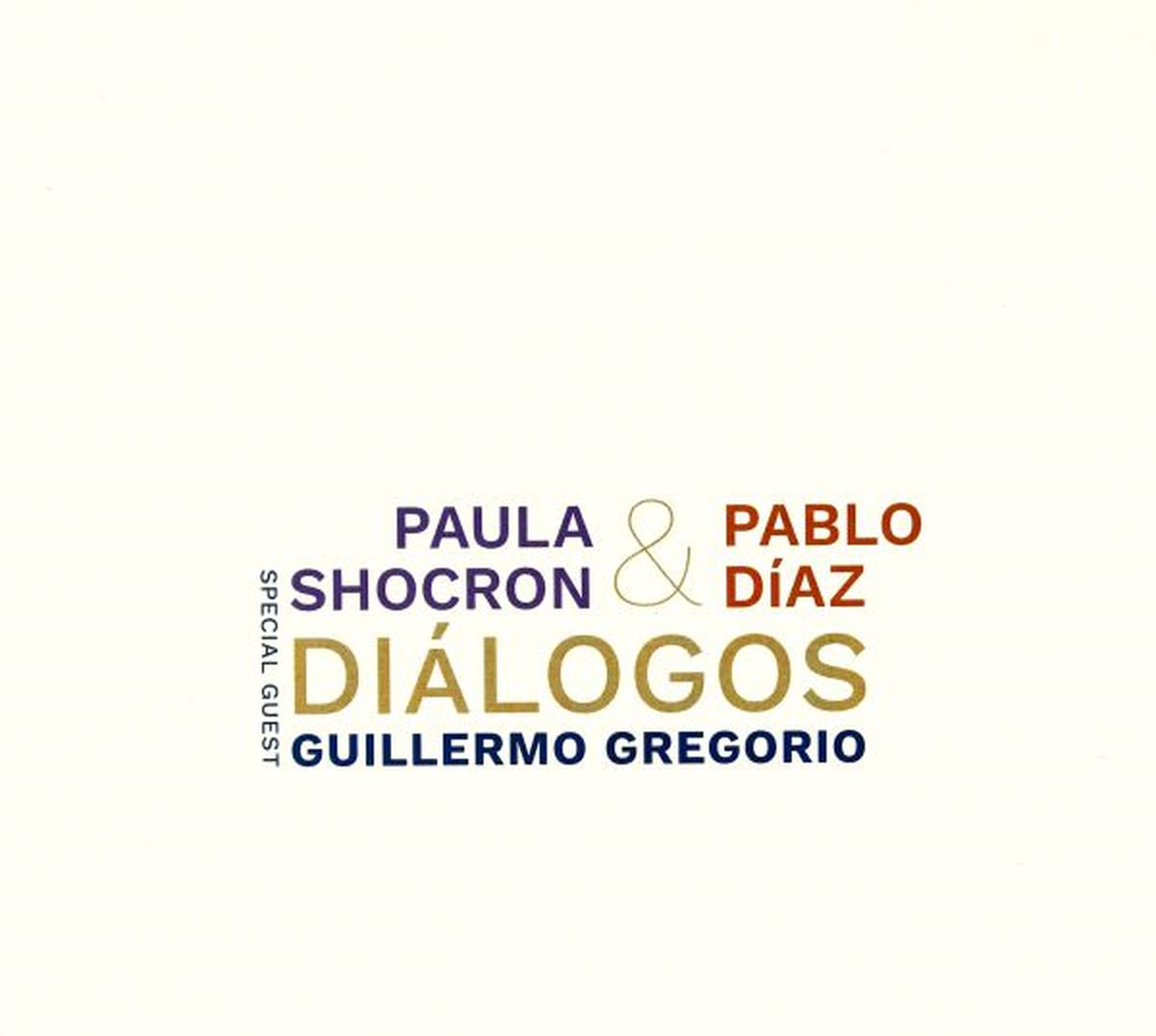Paula Shocron & Pablo Díaz & Guillermo Gregorio: Diálogos [CD]
