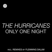 Hurricanes, Thee - Only One Night
