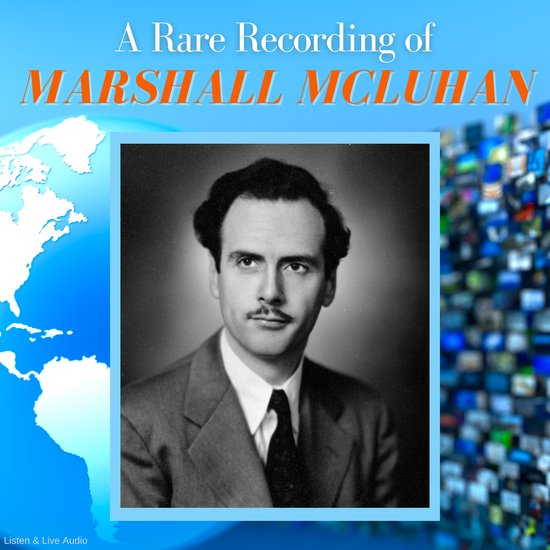 A Rare Recording of Marshall McLuhan - cover
