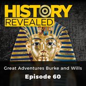 History Revealed: Great Adventures Burke and Wills
