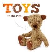 Toys- Toys in the Past