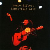Vance Gilbert - Somerville Live (CD)
