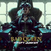 Raspy Junker - Bad Queen (CD)