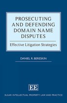 Elgar Intellectual Property Law and Practice series- Prosecuting and Defending Domain Name Disputes